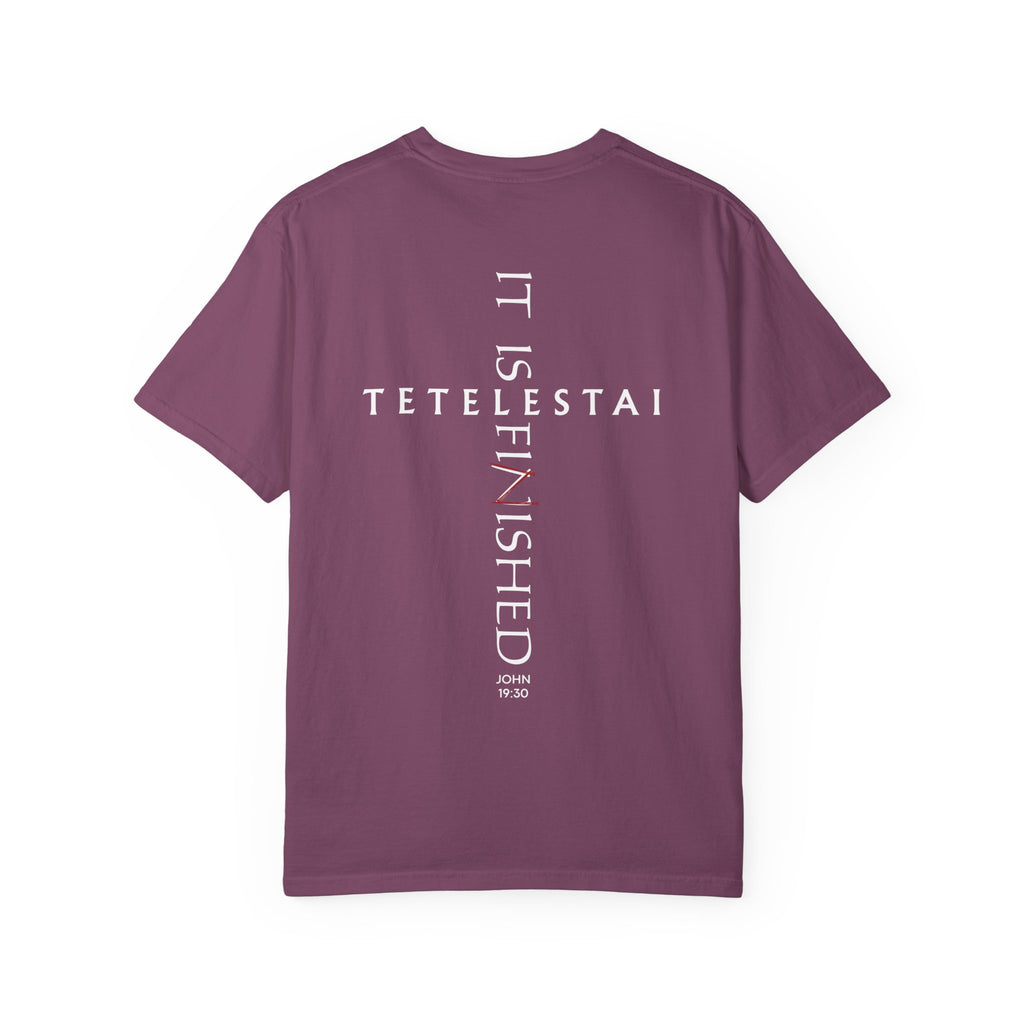 Tetelestai — It Is Finished | John 19:30 | Comfort Colors Garment-Dyed Tee