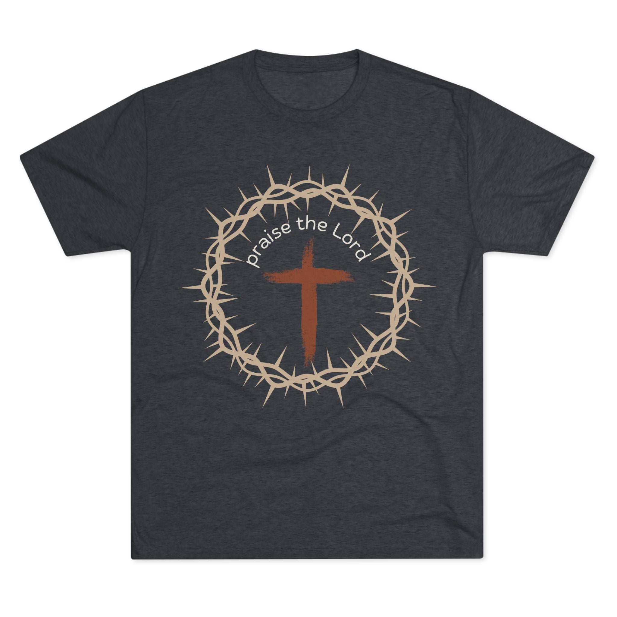 Praise the Lord Tee — Crown of Thorns. Unisex Tri-Blend Crew Tee