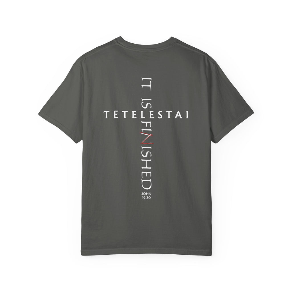 Tetelestai — It Is Finished | John 19:30 | Comfort Colors Garment-Dyed Tee
