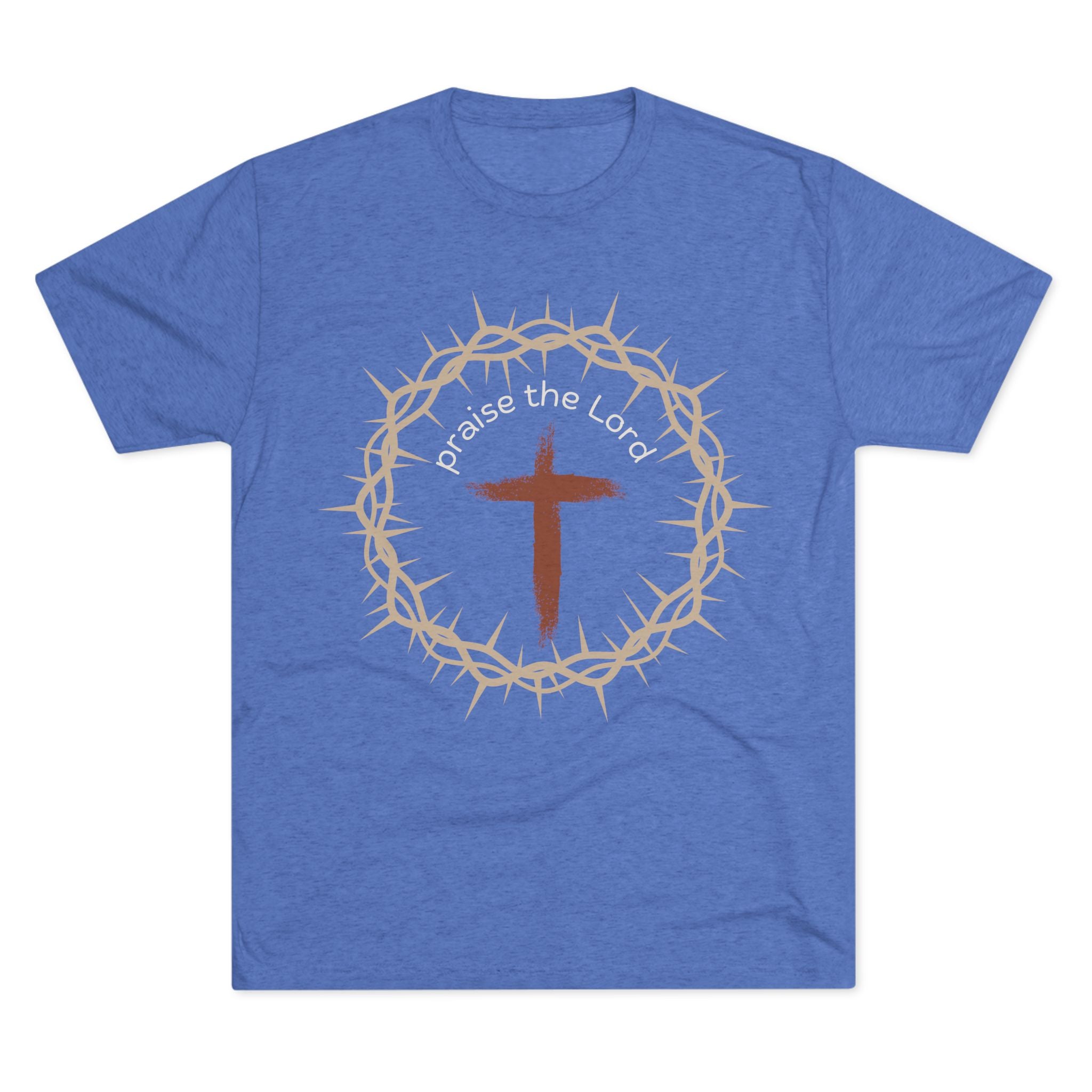 Praise the Lord Tee — Crown of Thorns. Unisex Tri-Blend Crew Tee