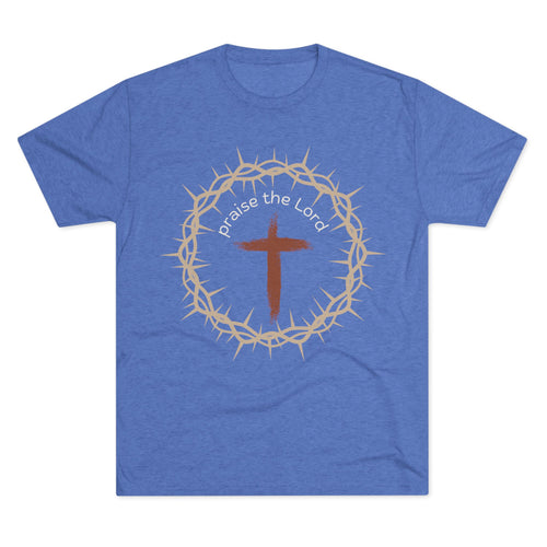 Praise the Lord Tee — Crown of Thorns. Unisex Tri-Blend Crew Tee